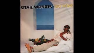 Stevie Wonder - Go Home (1985) full 12&quot; Single