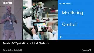 Martin Woolley | Creating IoT Applications with Web Bluetooth | RSCONF 2019