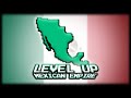 Level up  mexican empire