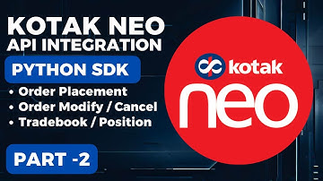 Kotak Neo API Integration | Python SDK | Part -2