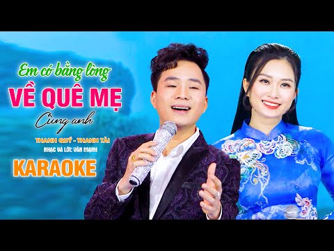 ( KARAOKE ) Em Có Bằng Lòng Về Quê Mẹ Cùng Anh || Thanh Quý - Thanh Tài [ BEAT GỐC ]