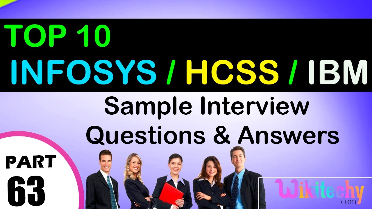 INFOSYS | HCSS | IBM Top most interview questions and answers for