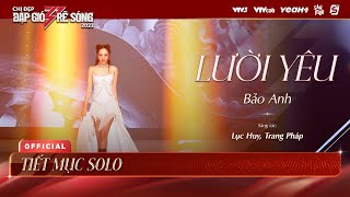 LƯỜI YÊU - BẢO ANH | Chị Đẹp Đạp Gió Rẽ Sóng 2023 - Tiết Mục Solo Chị Đẹp Bảo Anh