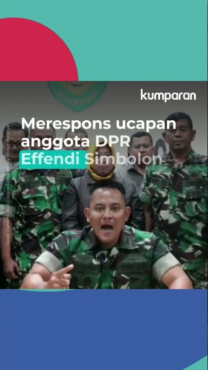 Anggota TNI Merespons Ucapan Effendi Simbolon yang Menyebut TNI Sebagai Gerombolan #kumparan