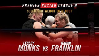 Lesley Monks Vs Naomi Franklin | SUPER LIGHTWEIGHT TITLE BOUT | PBL9