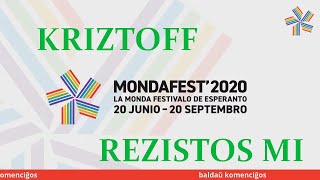 Inaŭguron de la Monda Fest’ 2020 : KRIZTOFF kantas “Rezistos mi”