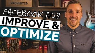 How to Improve Facebook Ads (Optimize, Increase CTR, and Lower CPM)