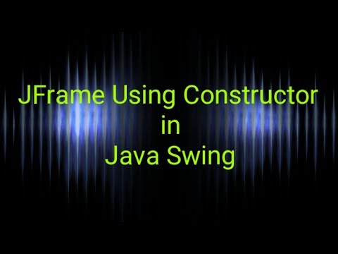 How To Create JFrame using Constructor in Java Swing