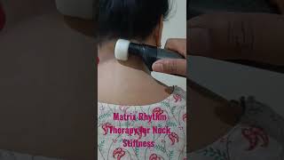 Matrix Rhythm Therapy for Cervical Stiffness  rehab physicaltherapy youtubeshorts chiropractic