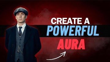 How to Build a Powerful Aura That Commands Respect 🔥