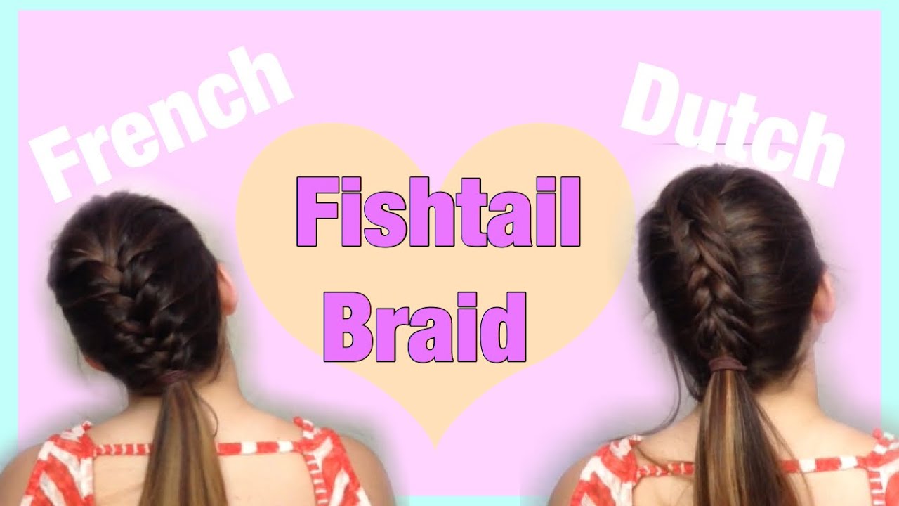 How to: French & Inverted Fishtail Braids! - YouTube