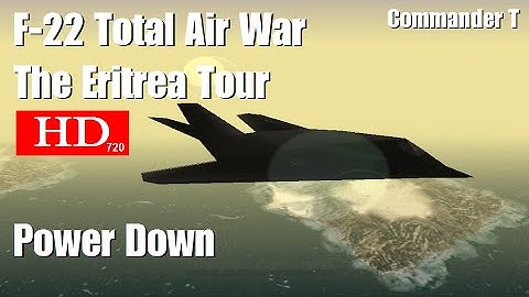 F22 Raptor Total Air War TAW, Power Down 720HD [Episode 23]