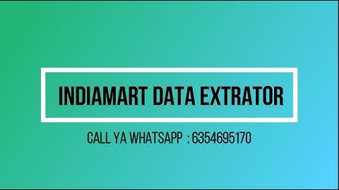 Indiamart Data Extractor | Indiamart se data kese extract kare? How Can extract Data Indiamart  2023