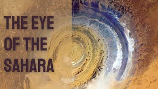 The Eye of Sahara : Unlocking the Mysteries of the Richat Structure