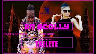DR SCOLLY - TXELETE FT. NDITXHENI - (NEW HIT 2021)