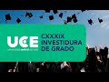 CXXXIX Investidura de Grado Universidad Central del Este