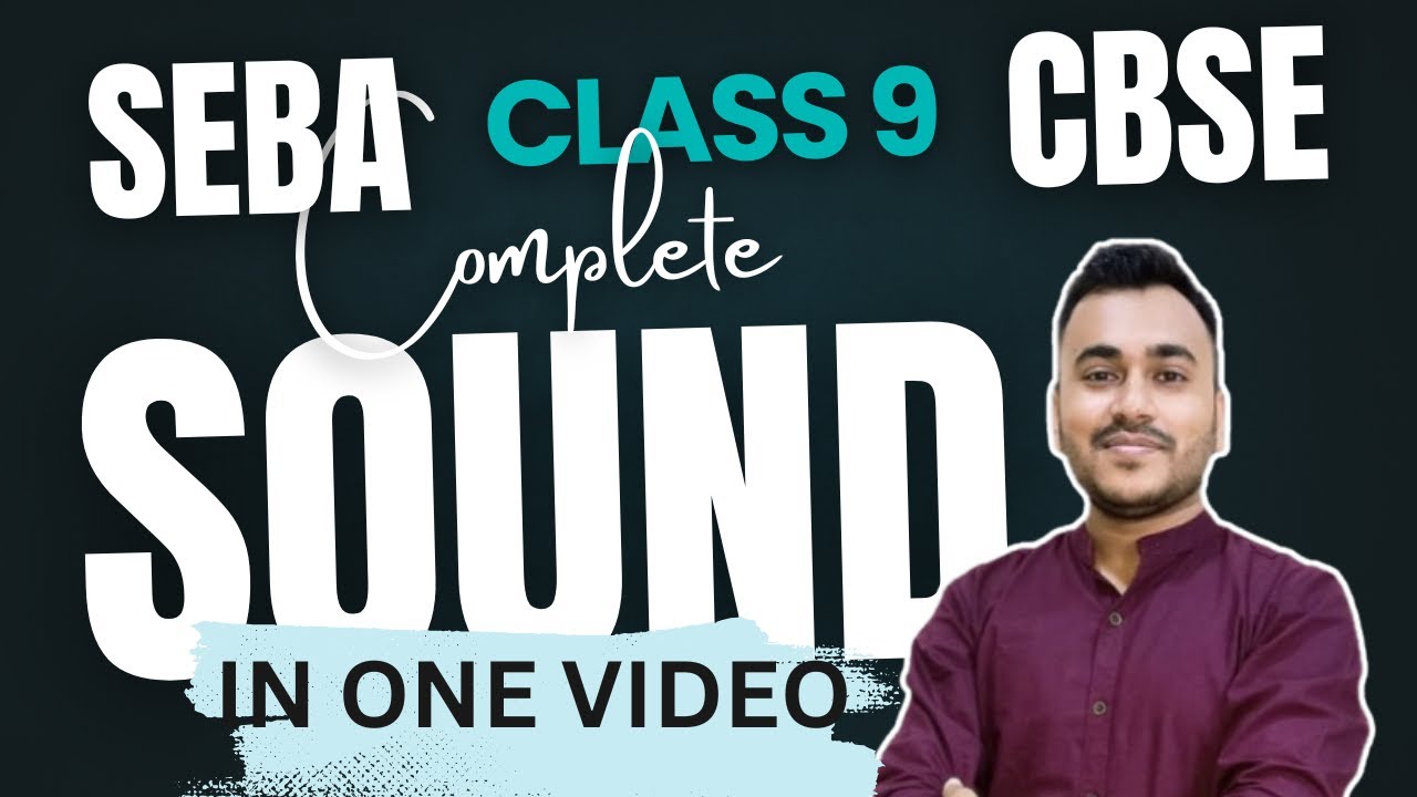 Class 9 Science Chapter 12 Sound CBSE SEBA one shot