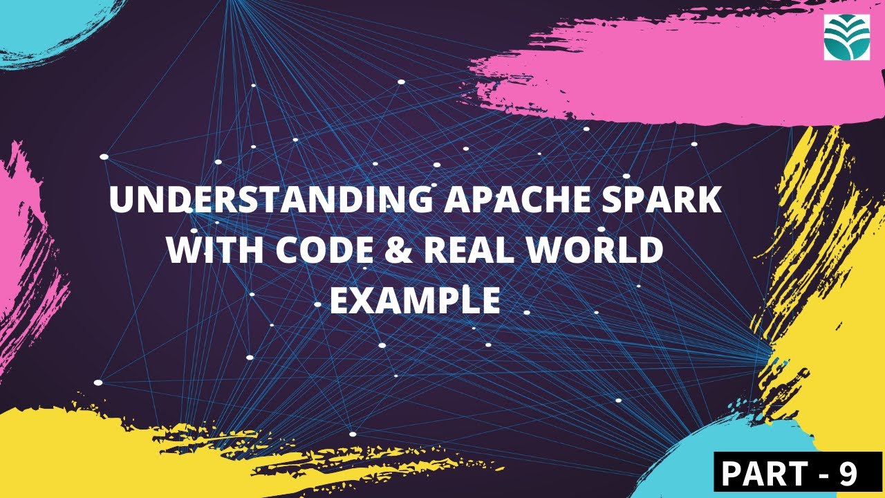 Understanding Apache Spark with code & real world Example - Volstory ...