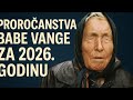 Vangina Proročanstva Za 2026 Počinje Velika Istina