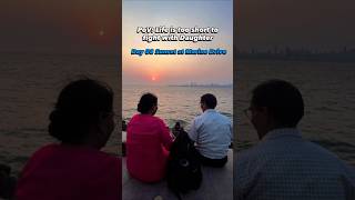 Life is too short, to fight with daughter. Episode 8: Sunset At Marine Drive 🌇🏖️🧿🧿