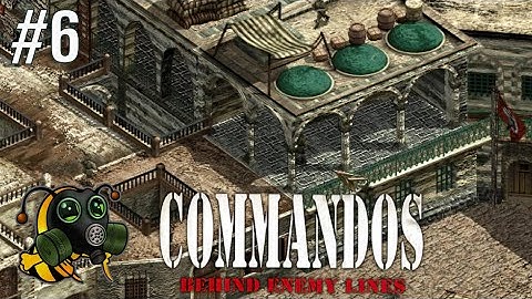 #6 Commandos: Behind Enemy Lines - Real-time Tactics Set in World War II - First Playthrough