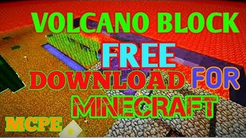 How to download volcano block on Android (Minecraft pe)
