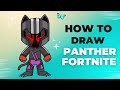 How To Draw Panther  Fortnite