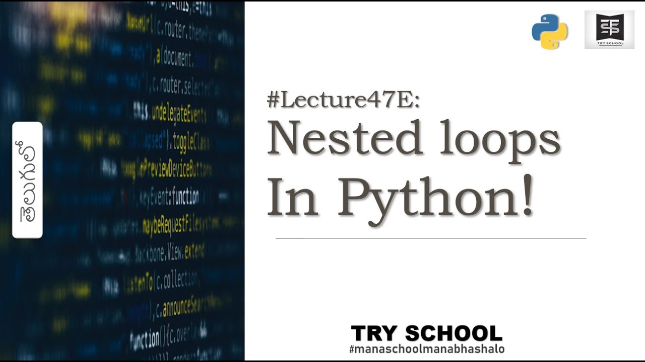 #Lecture47E: Nested Loops in Python - Try School - YouTube
