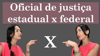 Principais Diferenças Entre Oficial De Justiça Estadual E Federal