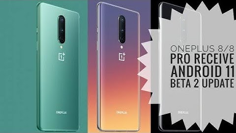Oneplus 8/8 Pro receive Android 11 beta 2 update | New Exciting features 🔥🔥