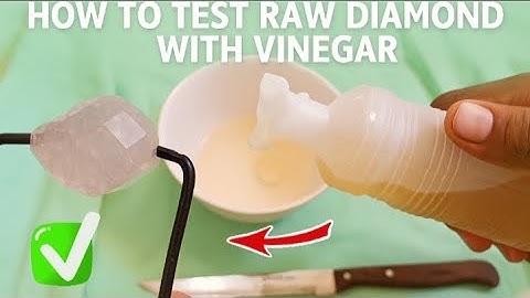 Simple Vinegar Test to Identify Real Raw Diamond at Home