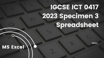 IGCSE ICT 0417 2023 Specimen 03 Spreadsheet (MS Excel)