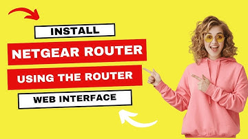 To install your NETGEAR router using the router web interface