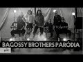 Irigy Hónaljmirigy: Bagossy Brothers Company Paródia