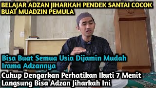 Wajib Tau! Belajar Adzan Jiharkah Pendek Santai Cocok Buat Muadzin Pemula Cukup Dengarkan 7 Menit