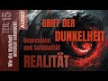 Realität - Teil 15 - Griff der Dunkelheit - Depression und Suizidalität