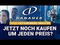 Danaher Aktie – Jetzt noch kaufen um jeden Preis?