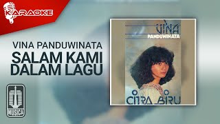 Vina Panduwinata - Salam Kami Dalam Lagu ( Karaoke Video)