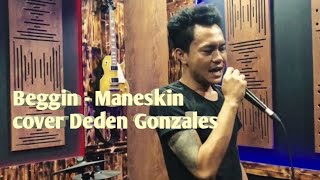 Beggin - Maneskin | Cover by Deden gonzales
