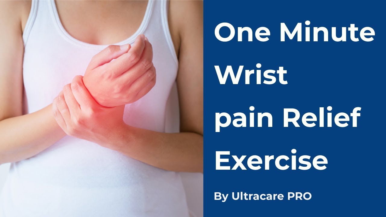 One Minute Wrist Pain Relief Exercise  Home Remedies by UltraCare PRO 