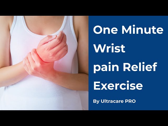 One Minute Wrist Pain Relief Exercise