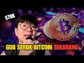 3 Alasan Gua Berani Serok Banyak Bitcoin 💰