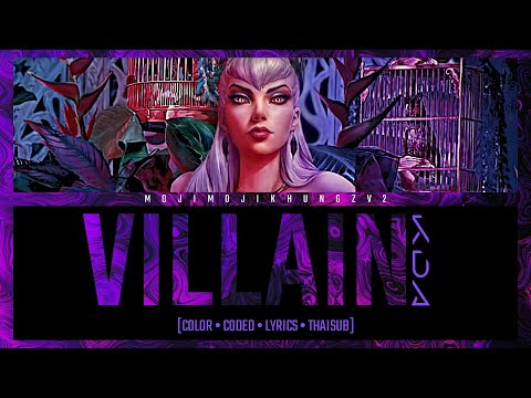 [ENG/THAISUB] K/DA - VILLAIN Lyrics ft. Madison Beer and Kim Petras [Color/Coded/Lyrics | Thai/Eng]