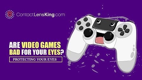 Are Video Games Bad For Your Eyes: Protecting Your Eyes From Computer Screens