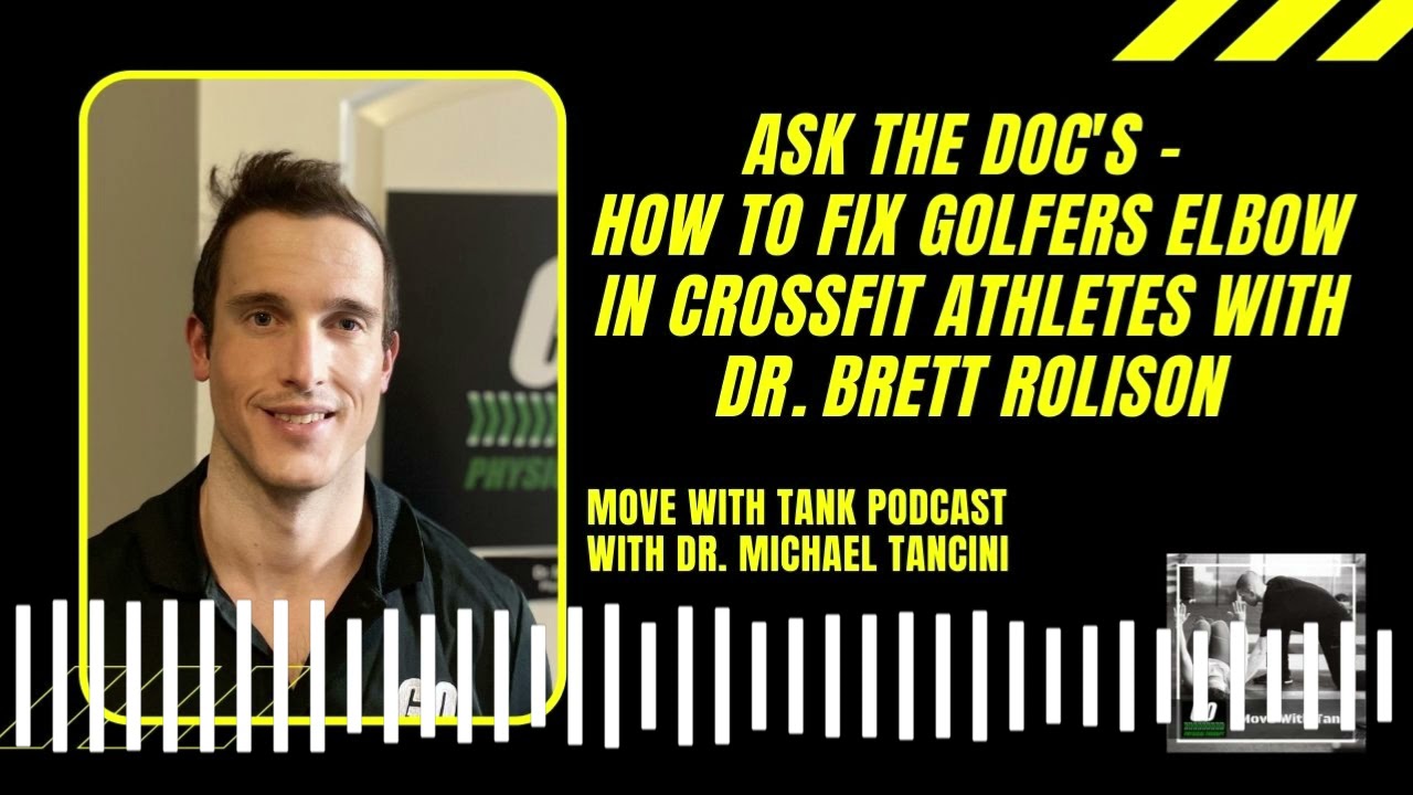 Ask the Doc's How to fix Golfers Elbow in Crossfit Athletes with Dr