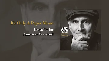 American Standard: It's Only A Paper Moon | James Taylor