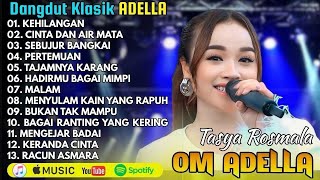 Om Adella  Album Terbaru 2025  Untuk Apa Lagi  Tajamnya Karang  Sherly Kdi  Tasya Rosmala