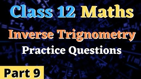 Class 12 live Inverse Trignometry #Part9. Lk classes