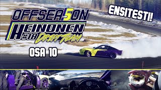 Heinonen Drift Team OFFSEASON 5: 10 #VIIMEISTÄVIEDÄÄN