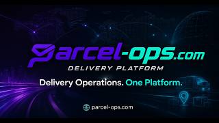 Parcel-Ops | Delivery Operations Software — Product Demo